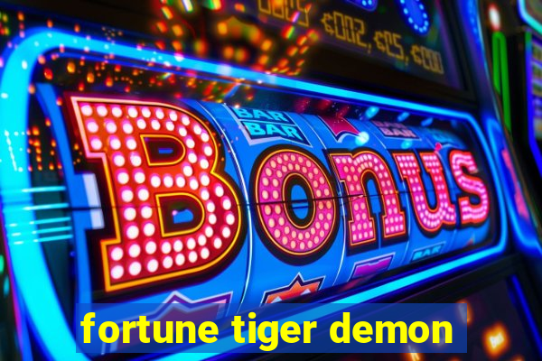 fortune tiger demon